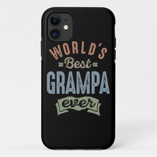 Worlds Best Grampa iPhone 11 Case