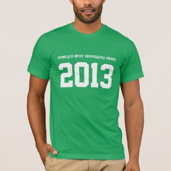 Worlds Best Granddad Since Custom Year Sporty T-shirt by inspirationzstore at Zazzle
