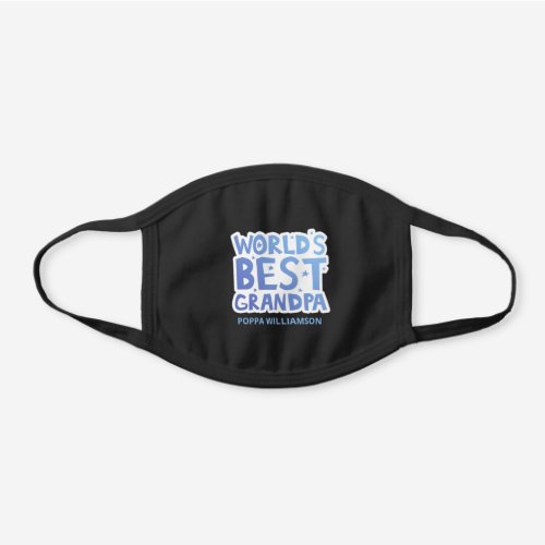Worlds Best Grandpa Add Your Custom Text Cute Black Cotton Face Mask