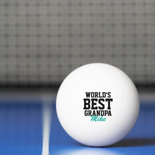 Worlds Best Grandpa Black and Teal Fathers Day Ping_Pong Ball