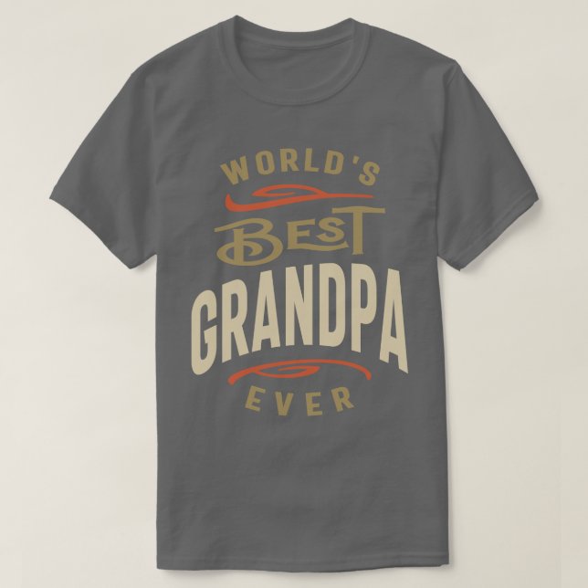 Worlds Best Grandpa Ever Funny T-Shirt (Design Front)