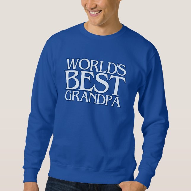 Worlds Best Grandpa Sweatshirt (Front)