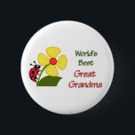 Worlds Best Great Grandma Pinback Button<br><div class="desc">Ladybug & Flower,  World's Best Great Grandma,  perfect for Mother's Day,  Birthday,  Christmas,  or just to say "Love."  Easy to personalize,  too,  using template text tools.</div>