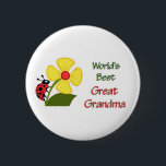 Worlds Best Great Grandma Pinback Button<br><div class="desc">Ladybug & Flower,  World's Best Great Grandma,  perfect for Mother's Day,  Birthday,  Christmas,  or just to say "Love."  Easy to personalize,  too,  using template text tools.</div>