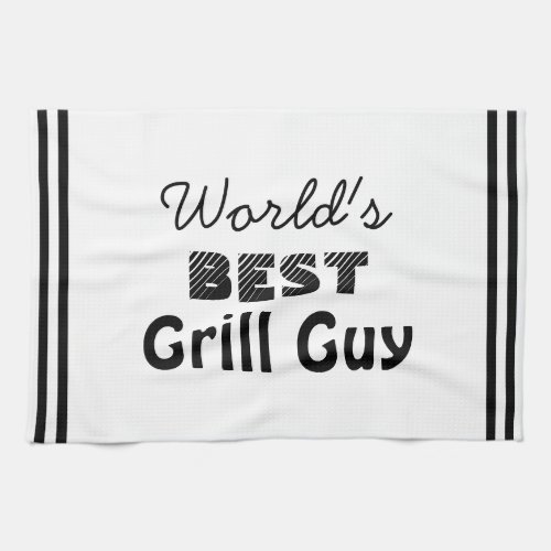 Worlds Best Grill Guy  Kitchen Towel