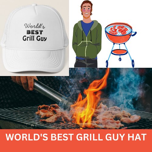 Worlds Best Grill Guy Quote Mens  Trucker Hat