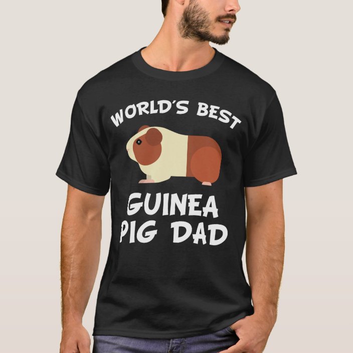 World S Best Guinea Pig Dad T Shirt Zazzle Com