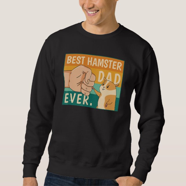 World's Best Hamster Dad Costume For Animal Lovers Sweatshirt (Front)