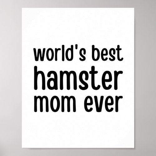 worlds best hamster mom ever  poster