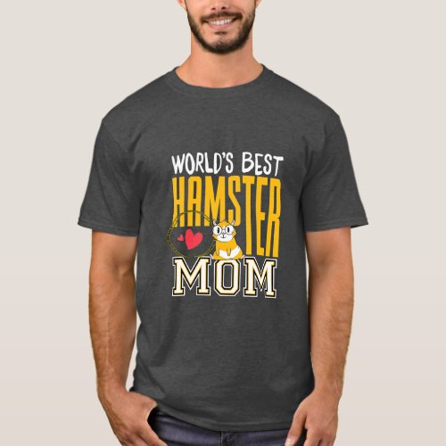 Worlds Best Hamster Mom For Hamster Lover  _ 2   T_Shirt