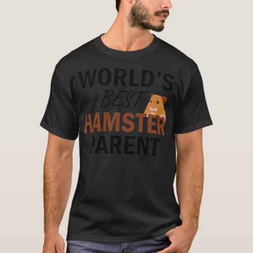 Worlds Best Hamster Parent  T_Shirt