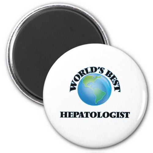 Worlds Best Hepatologist Magnet