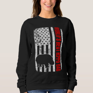 Worlds Best Hippo Dad American Flag Sweatshirt