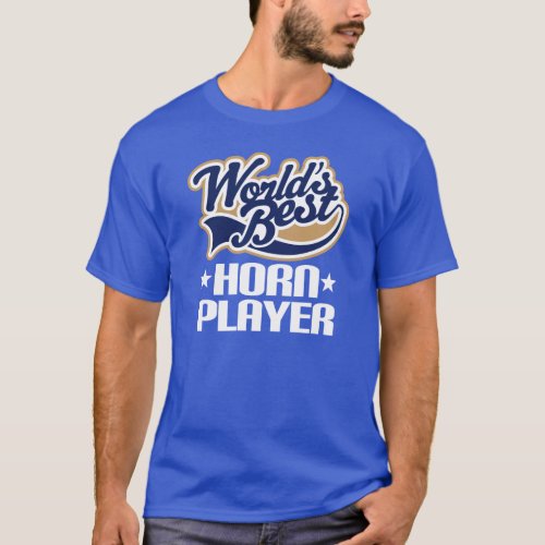 Worlds Best Horn Player Music T_shirt