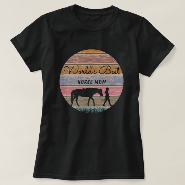 World's Best Horse Mom  T-Shirt (Design Front)