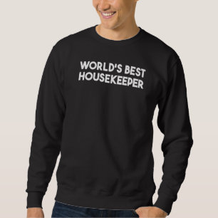 World's Best Housekeeper Sweatshirt