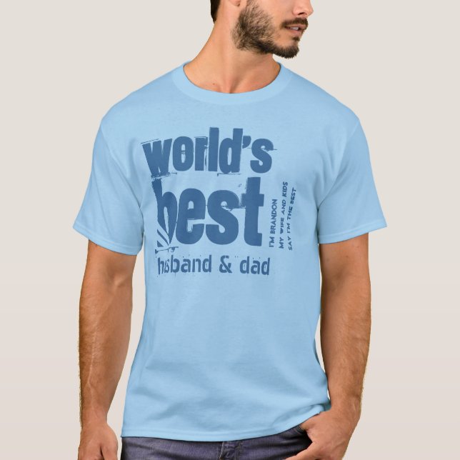 World's Best Husband and Dad X10 T-Shirt (Front)
