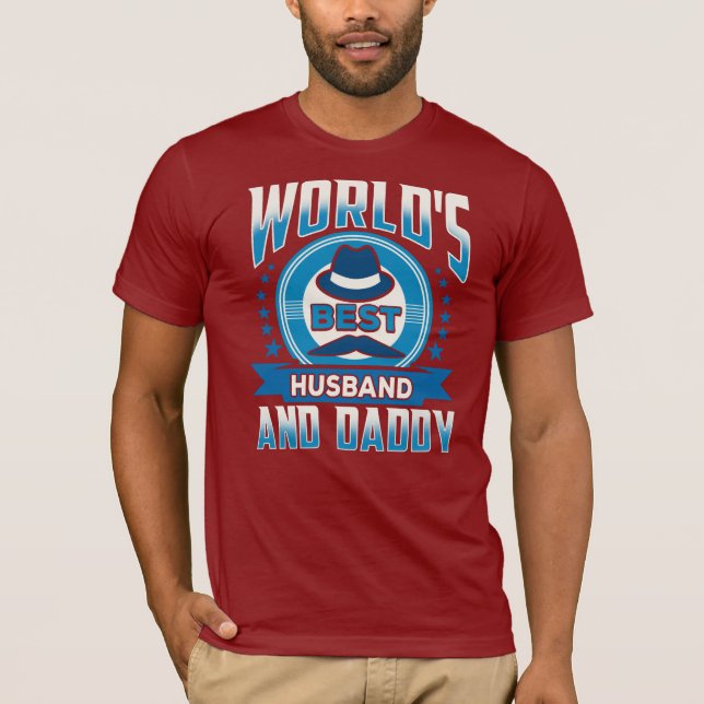 Worlds Best Husband and Daddy Proud Dad T-Shirt (Front)