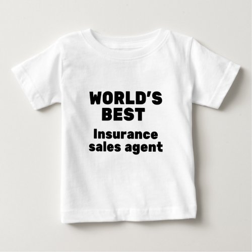Worlds Best Insurance Sales Agent Baby T_Shirt