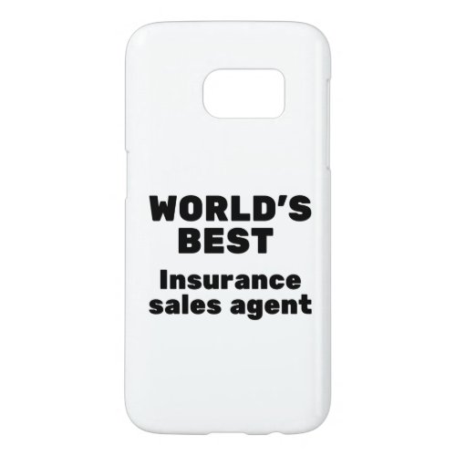 Worlds Best Insurance Sales Agent Samsung Galaxy S7 Case