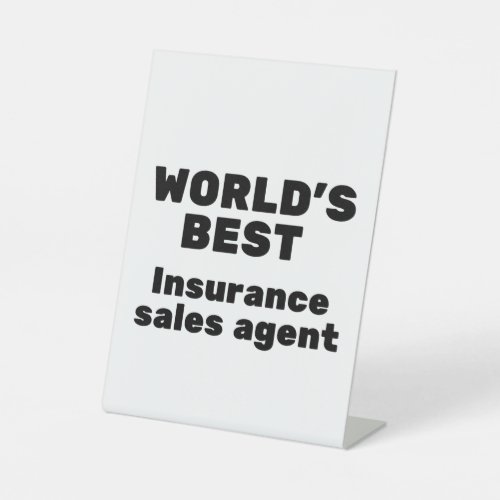 Worlds Best Insurance Sales Agent Pedestal Sign