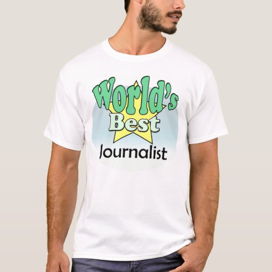 World's best journalist T-Shirt