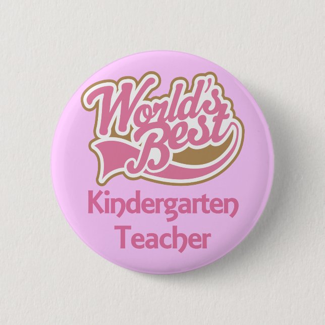 Worlds Best Kindergarten Teacher Pinback Button (Front)
