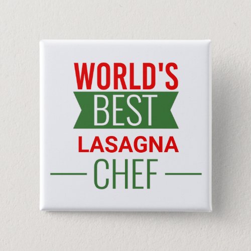 Worlds Best Lasagna  Chef   _  red white green Button
