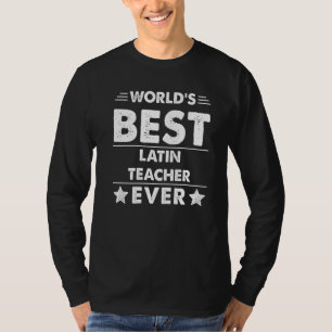 World's Best Latin Teacher Ever 1 T-Shirt