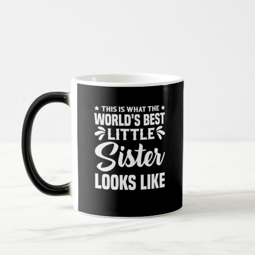 Worlds Best Little Sister Looks Like Magic Mug