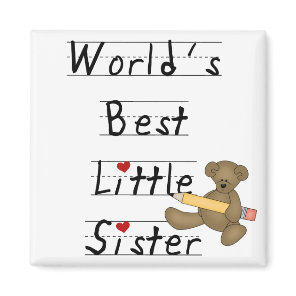 World's Best Little Sister Tshirts and Gifts Magnet World's Best Little Sister Tshirts and Gifts Magnet