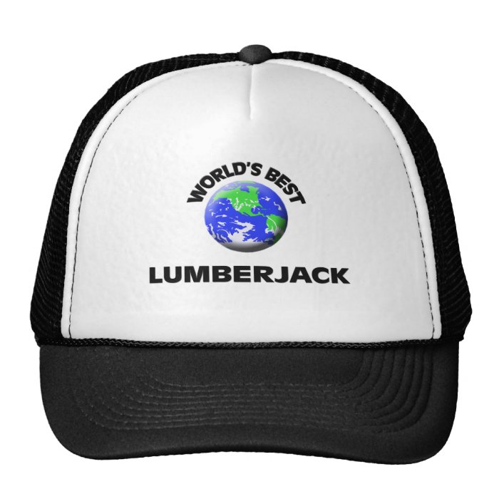 World's Best Lumberjacks Trucker Hats