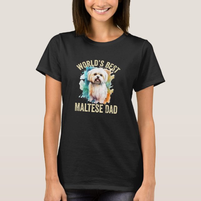 World's Best Maltese Dad Adorable Dog Lover Maltes T-Shirt (Front)