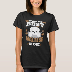 World's Best Maltese Mom Dog Owner T-Shirt