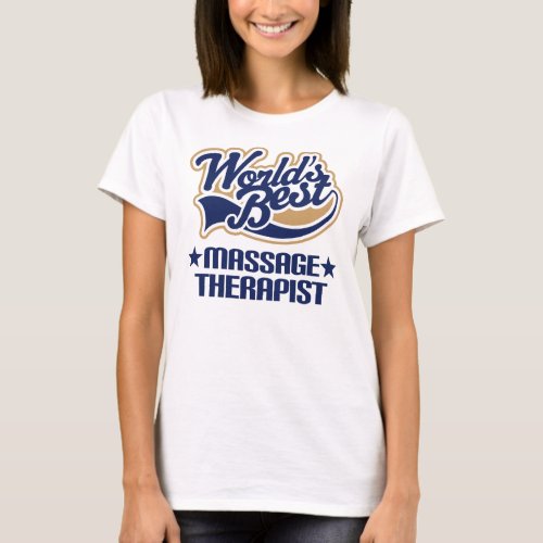 Worlds Best Massage Therapist T_Shirt