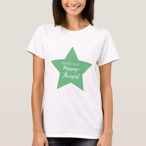 Worlds best Massage Therapist T_Shirt