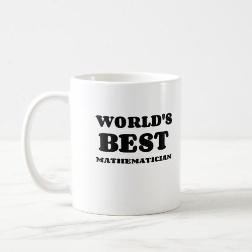 WORLDS BEST MATHEMATICIAN COFFEE MUG
