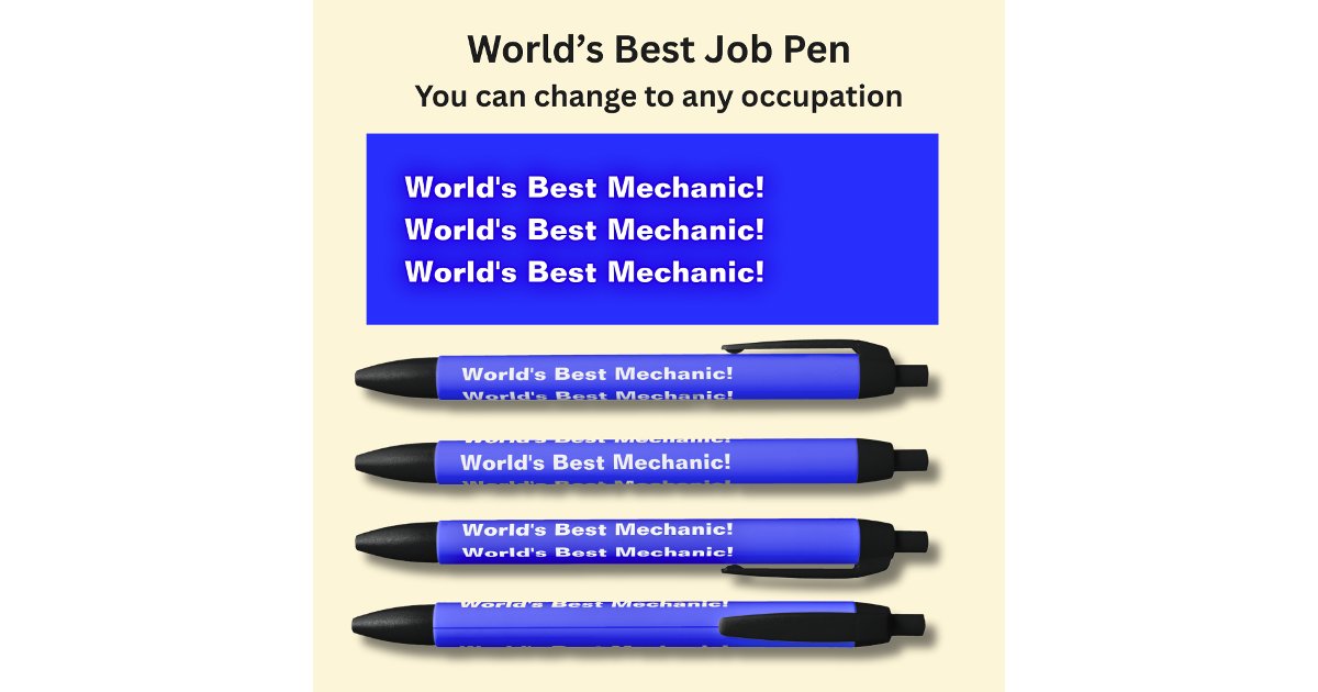 World's Best Mechanic - Add the type, or a Name, Pen | Zazzle