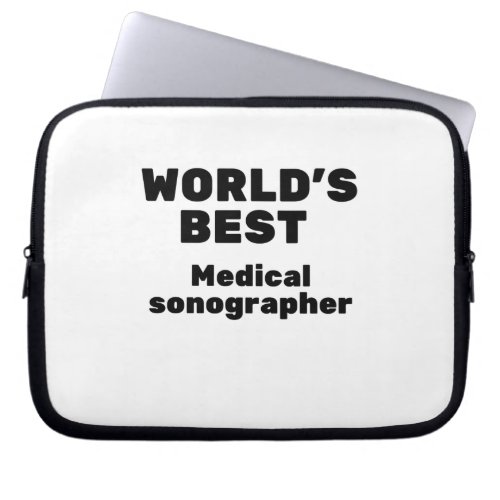 Worlds Best Medical Sonographer Laptop Sleeve