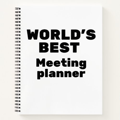 Worlds Best Meeting Planner Notebook