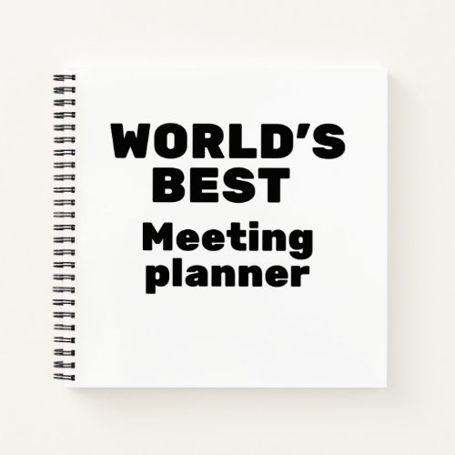 Worlds Best Meeting Planner Notebook