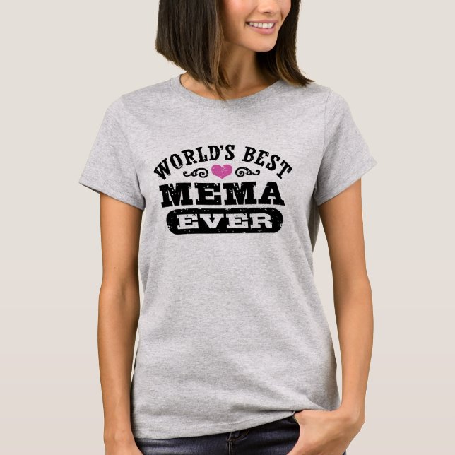 World's Best Mema Ever T-Shirt (Front)