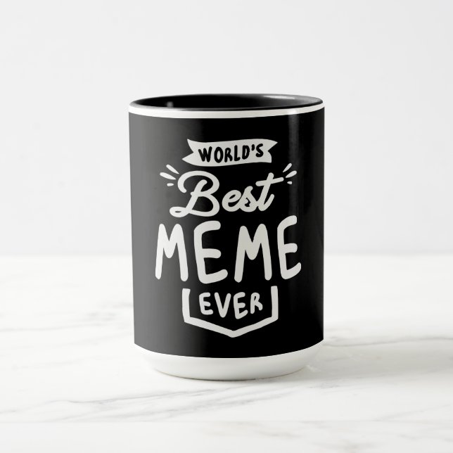 World's Best Meme Ever Cool Gifts For Meme Mug (Center)