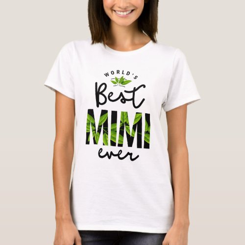 Worlds Best Mimi Ever  Grandparents Gift T_Shirt