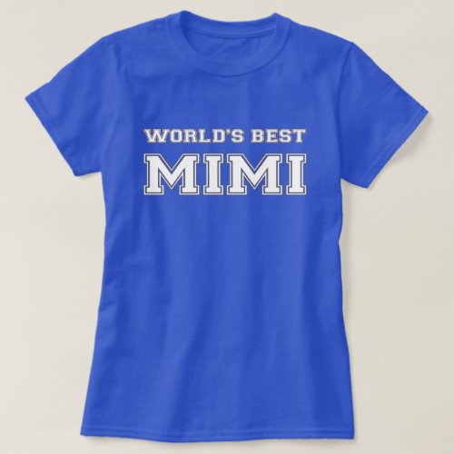 Worlds Best Mimi T_Shirt