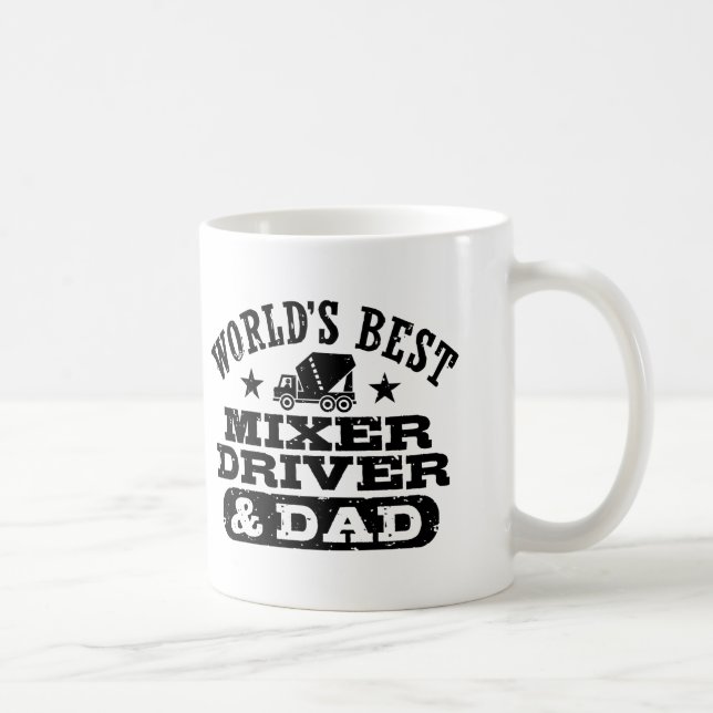 World's Best Mixer Driver And Dad Coffee Mug (Right)