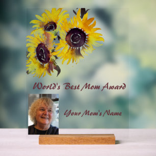 World's Best Mom Award Sunflowers Acrylic Sign