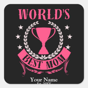 Worlds Best Mom Best Mother's Day or Birthday Gift Square Sticker