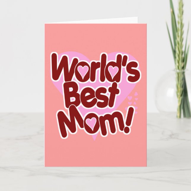 World's BEST Mom! Card (Front)