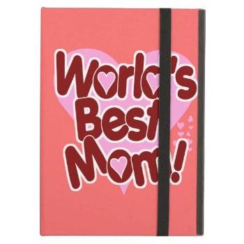Worlds Best Mom Case For Ipad Air by IslandVintage at Zazzle